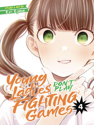 cover image of Young Ladies Don't Play Fighting Games, Volume 4
